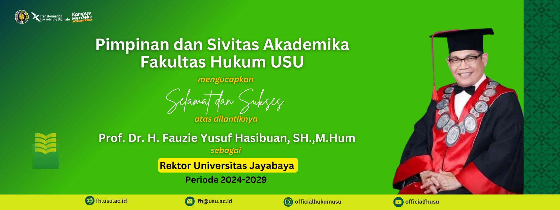 Congratulations on the inauguration of Prof. Dr. H. Fauzie Yusuf Hasibuan, SH, M.Hum as Rector of Universitas Jayabaya